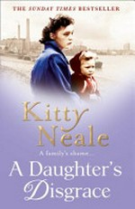 A daughter's disgrace / by Kitty Neale.