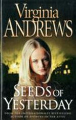 Seeds of yesterday / by Virginia Andrews.