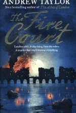 The Fire Court / by Andrew Taylor.