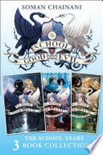 The school for good and evil complete collection: Soman Chainani.