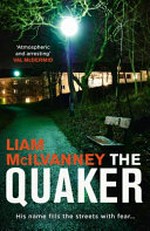 The Quaker / by Liam McIlvanney.