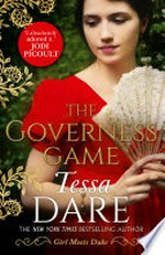 The governess game: Girl meets duke, book 2. Tessa Dare.