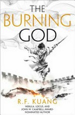 The burning god / by R.F. Kuang.