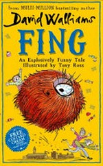 Fing / by David Walliams ; illustrated by Tony Ross.
