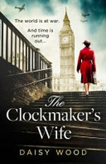 The clockmaker's wife / by Daisy Wood.