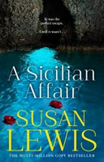 A Sicilian affair / by Susan Lewis.