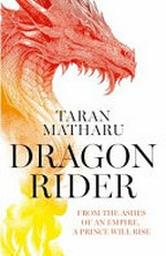 Dragon rider / by Taran Matharu.