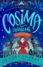 Cosima Unfortunate steals a star / by Laura Noakes.