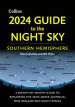 2024 guide to the night sky : southern hemisphere / by Storm Dunlop and Wil Tirion.