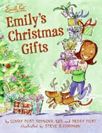 Emily's Christmas gifts / by Cindy Post Senning and Peggy Post ; illustrated by Steve Bjèorkman.