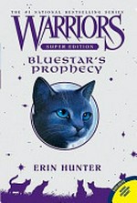 Bluestar's prophecy / by Erin Hunter.