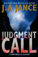 Judgment call / by J. A. Jance.