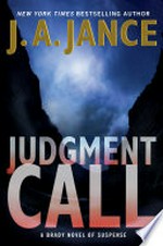 Judgment call: Joanna Brady Series, Book 15. J. A Jance.