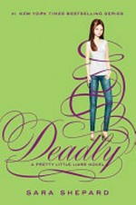 Deadly / by Sara Shepard.