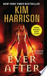 Ever after: The hollows series, book 11. Kim Harrison.