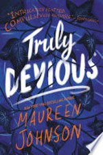 Truly devious: Truly devious series, book 1. Maureen Johnson.