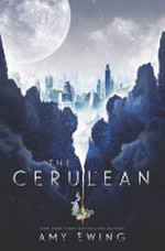 The Cerulean / by Amy Ewing.