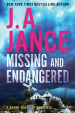 Missing and endangered : a Brady novel of suspense / by J.A. Jance.