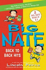 Big Nate : Back to back hits / Lincoln Peirce.