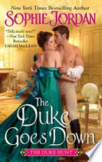 The duke goes down: The duke hunt. Sophie Jordan.