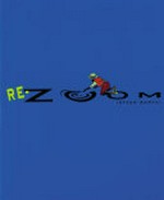 Re-zoom / [Graphic novel] by Istvan Banyai.