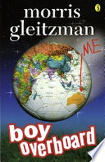 Boy overboard: by Morris Gleitzman