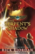 The serpent's shadow / by Rick Riordan.