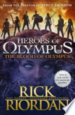 The blood of olympus (heroes of olympus book 5) Rick Riordan.