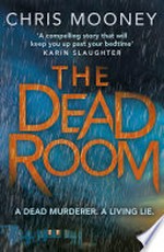 The dead room: Darby mccormick series, book 3. Chris Mooney.
