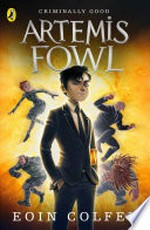 Artemis fowl: Artemis fowl series, book 1. Eoin Colfer.