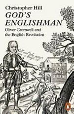 God's Englishman : Oliver Cromwell and the English revolution / by Christopher Hill.