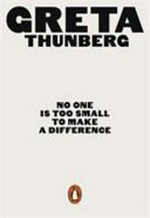 No one is too small to make a difference / by Greta Thunberg.