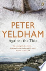 Against the tide / by Peter Yeldham.
