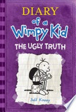 The ugly truth / by Jeff Kinney