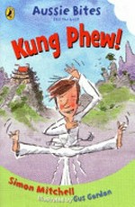 Kung Phew! / by Simon Mitchell ; illustrated by Gus Gordon.