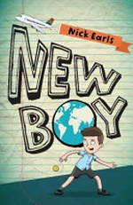 New boy / by Nick Earls.