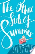 The other side of summer / by Emily Gale.