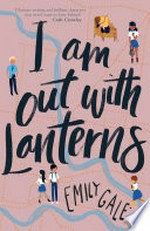 I am out with lanterns / by Emily Gale.