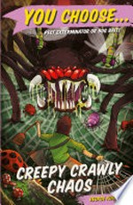 Creepy crawly chaos / by George Ivanoff.
