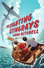 The fighting stingrays / by Simon Mitchell.