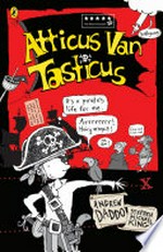 Atticus Van Tasticus / by Andrew Daddo
