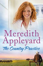 The country practice / by Meredith Appleyard.