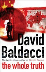 The Whole truth / by David Baldacci.