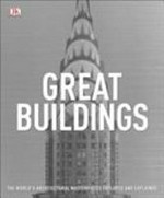 Great buildings / by Philip Wilkinson.