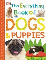 The everything book of dogs and puppies /
