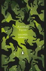 Animal farm : a fairy story / by George Orwell.