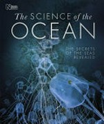 The science of the ocean / by Jamie Ambrose [et al].