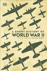 A short history of World War II / edited by Richard Holmes.