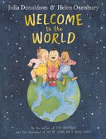 Welcome to the World / by Julia Donaldson