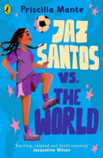 Jaz Santos vs. the world / by Priscilla Mante.